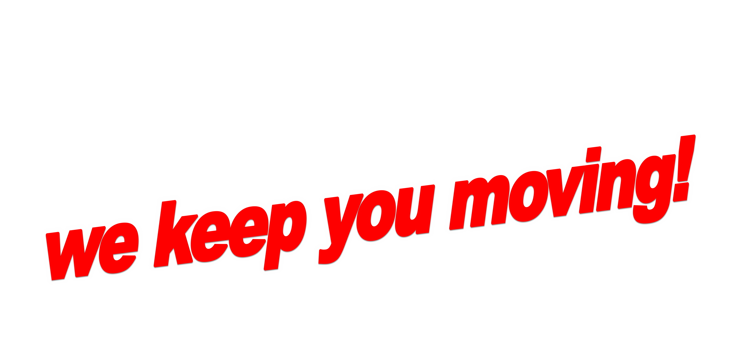 TMT Keeps You Moving TMT Keeps You Moving